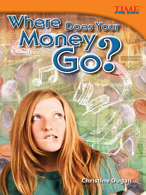 Christine Dugan创作的Where Does Your Money Go?作品的详细信息 - 可供借阅